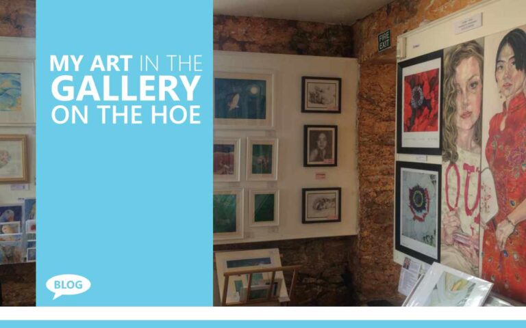 MY ART IN THE GALLERY ON THE HOE