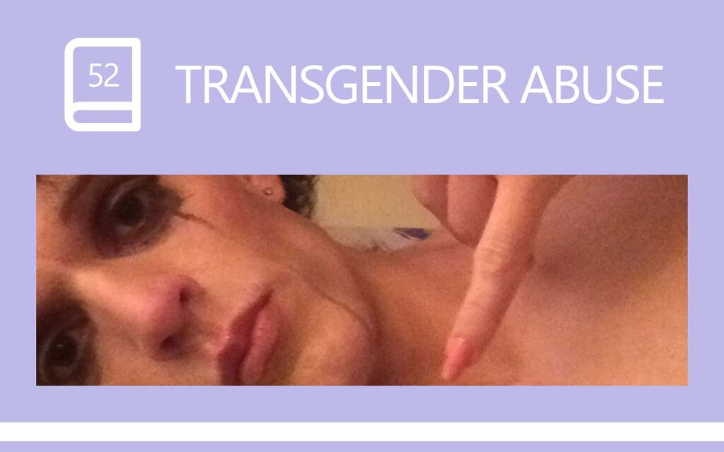 Transgender Abuse, a Transgender Diary Entry with Transgender Artist & Model Sophie Lawson