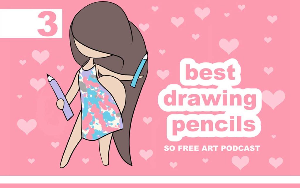 So Free Art Podcast Episode 3 - Best Drawing Pencils, with Transgender Artist, Sophie Lawson