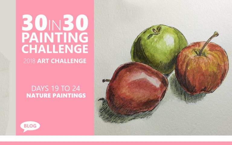 SIX DAYS OF PAINTING NATURE IN WATERCOLOUR: 30 IN 30 PAINTING CHALLENGE, DAYS 19 TO 24