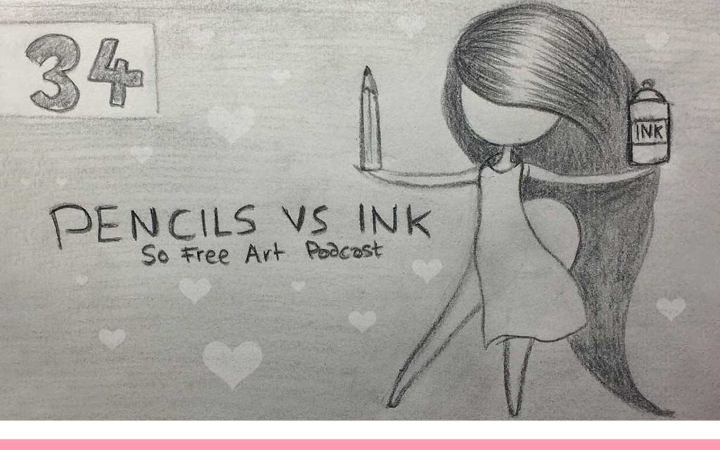 So Free Art Podcast Episode 34 - Pencil Vs Ink, Nipping Things In the Bud and Reality Checks and Lucid Dreaming, with Transgender Artist Sophie Lawson