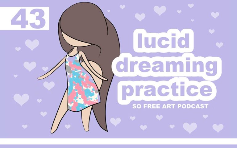 43 – LUCID DREAMING PRACTICE