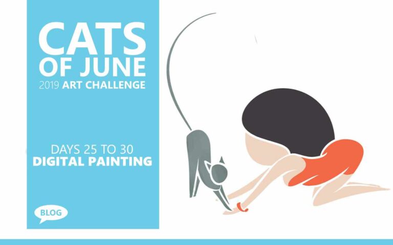 CATS OF JUNE 2019 ART CHALLENGE – DAYS 25 TO 30 : DIGITAL PAINTING