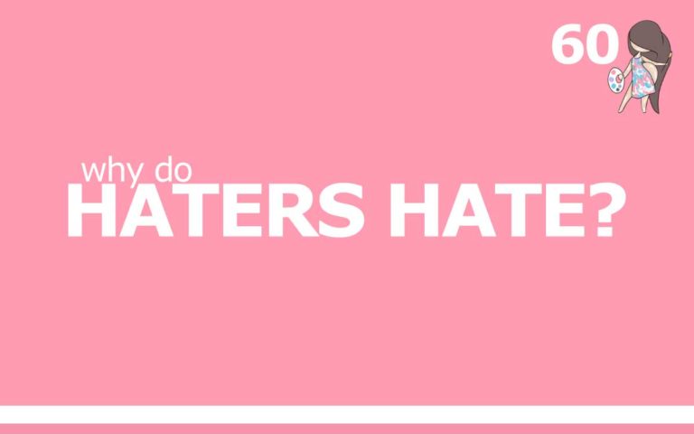 60 – WHY DO HATERS HATE?