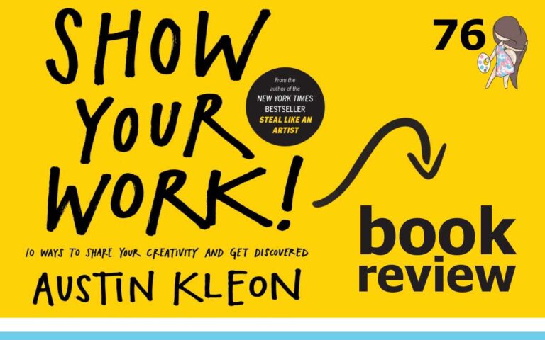 The So Free Art Podcast Episode 76 - Show Your Work by Austin Kleon - Book Review