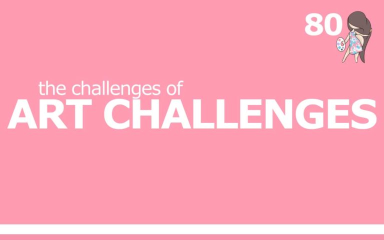 80 – THE CHALLENGE OF ART CHALLENGES