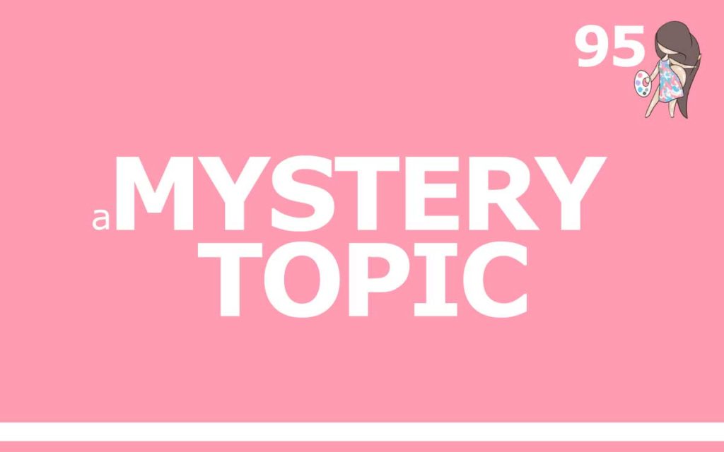 Mystery Topic - episode 95 of the So Free Art Podcast with Transgender Artist Sophie Lawson