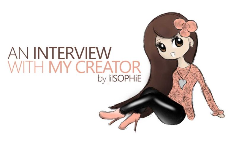 An Interview with My Creator Sophie Lawson, by lilSOPHiE