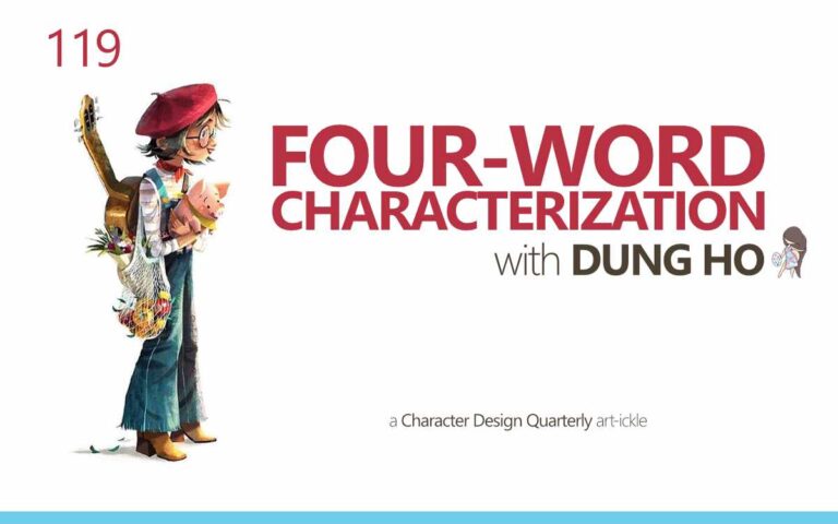FOUR-WORD CHARACTERIZATION with DUNG HO - a Character Design Quarterly Magazine Article : Episode 119 of the So Free Art Podcast, with Artist Sophie Lawson