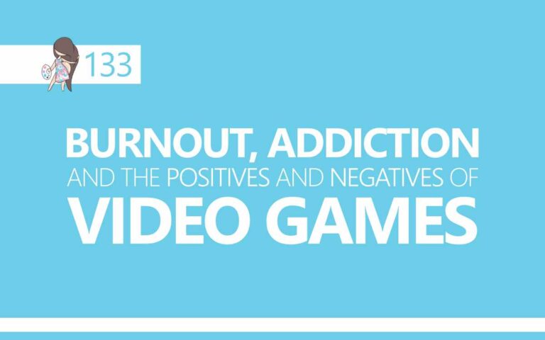 Burnout, Addiction, and the Positives and Negatives of Video Games : Episode 133 of the So Free Art Podcast, with Artist Sophie Lawson