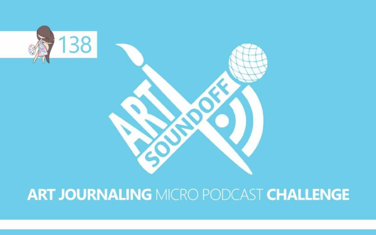 Art Soundoff Podcast Journaling Challenge : Episode 138 of the So Free Art Podcast, with Artist Sophie Lawson