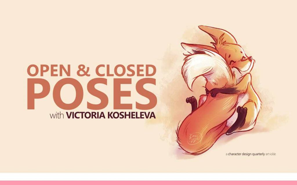 OPEN AND CLOSED POSES WITH VICTORIA KOSHELEVA - a Character Design Quarterly Art-ickle : Episode 203 of the So Free Art Podcast, with Transgender Artist Sophie Lawson