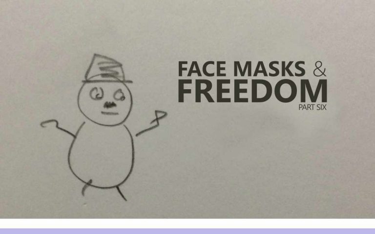 204 •  FACE MASKS AND FREEDOM PART 6