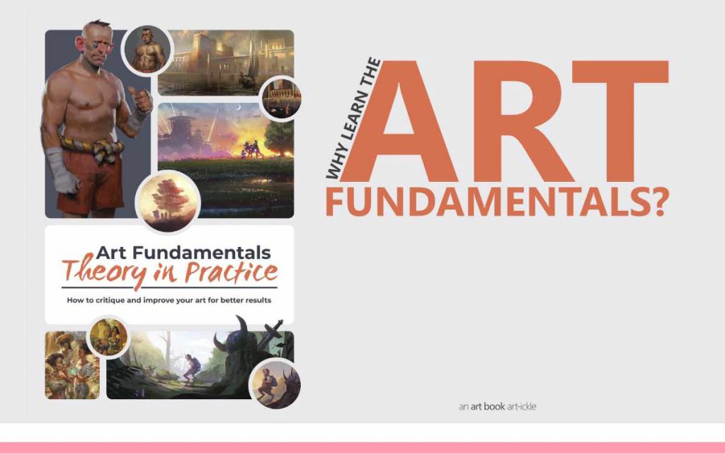 WHY LEARN THE ART FUNDAMENTALS? - an Art Book Art-ickle from Art Fundamentals : Theory in Practice, by 3dtotal publishing: Episode 205 of the So Free Art Podcast, with Transgender Artist Sophie Lawson