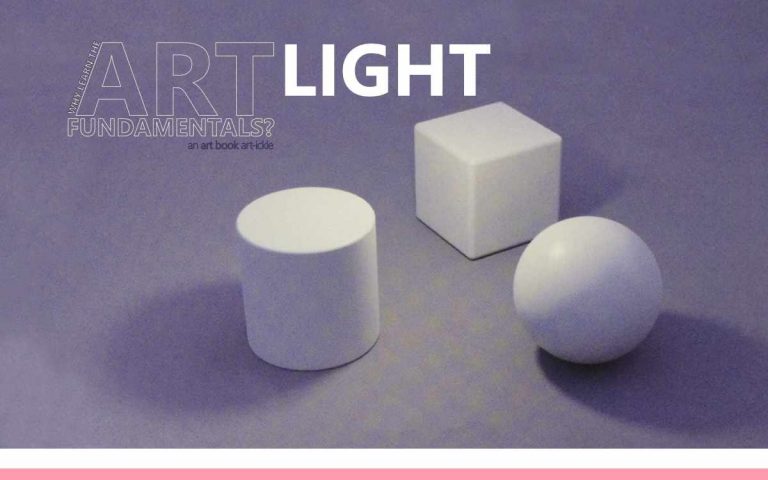 207 • WHY LEARN THE ART FUNDAMENTAL LIGHT? : AN ART BOOK ART-ICKLE