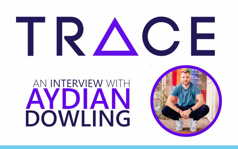 218 • AYDIAN DOWLING INTERVIEW – TRACE APP