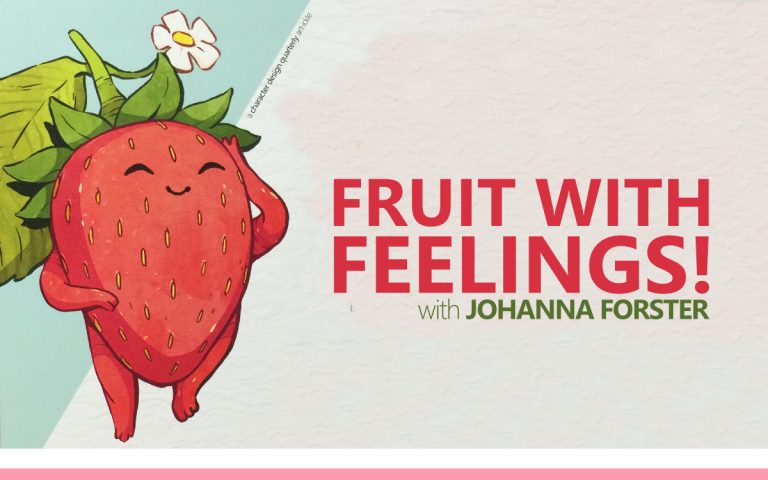 256 • FRUIT WITH FEELINGS! WITH JOHANNA FORSTER : A CDQ ART-ICKLE